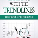 خرید و دانلود نسخه کامل کتاب Trading with the Trendlines – The Power of Divergence: Trading Strategy. Forex, Stocks, Futures, Commodity, CFD, ETF. [2020] –  +  pdf
