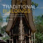 خرید و دانلود نسخه کامل کتاب Traditional Buildings: A Global Survey of Structural Forms and Cultural Functions (International Library of Human Geography)