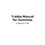 خرید و دانلود نسخه کامل کتاب Trados Manual for Dummies 1.01. Beginners’ Guide