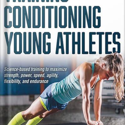 خرید و دانلود نسخه کامل کتاب Training and Conditioning Young Athletes by Tudor O. Bompa