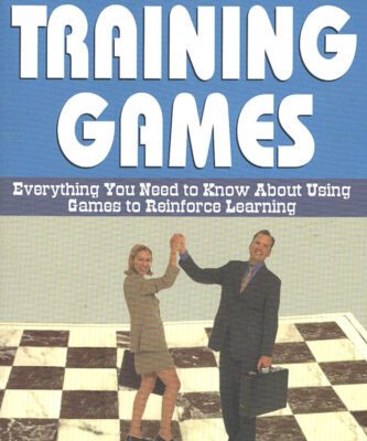 خرید و دانلود نسخه کامل کتاب Training Games: Everything You Need to Know About Using Games to Reinforce Learning