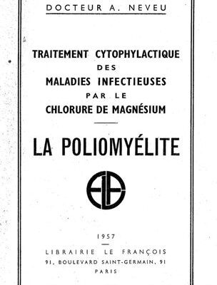 خرید و دانلود نسخه کامل کتاب ‎Traitement cytophylactique des maladies infectieuses par le chlorure de magnésium  La Poliomyélite  Dr Auguste Neveu  1957