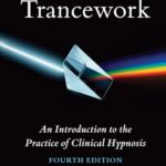 خرید و دانلود نسخه کامل کتاب Trancework: An Introduction to the Practice of Clinical Hypnosis