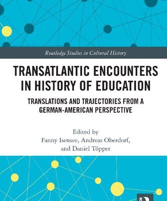 خرید و دانلود نسخه کامل کتاب Transatlantic encounters in history of education : translations and trajectories from a German-American perspective
