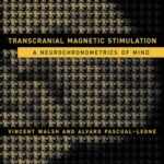 خرید و دانلود نسخه کامل کتاب Transcranial Magnetic Stimulation: A Neurochronometrics of Mind