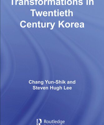 خرید و دانلود نسخه کامل کتاب Transformations in Twentieth Century Korea (Routledge Advances in Korean Studies)