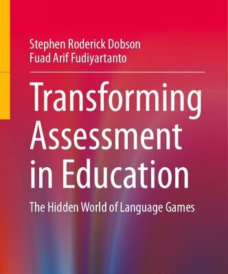 خرید و دانلود نسخه کامل کتاب Transforming Assessment in Education: The Hidden World of Language Games