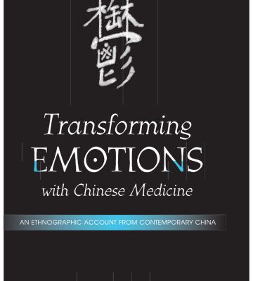 خرید و دانلود نسخه کامل کتاب Transforming Emotions With Chinese Medicine: An Ethnographic Account from Contemporary China (S U N Y Series in Chinese Philosophy and Culture)