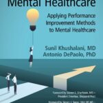 خرید و دانلود نسخه کامل کتاب Transforming Mental Healthcare: Applying Performance Improvement Methods to Mental Healthcare