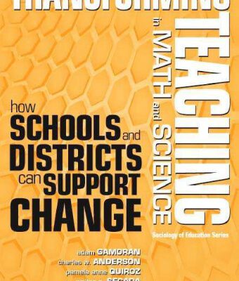 خرید و دانلود نسخه کامل کتاب Transforming teaching in math and science: how schools and districts can support change