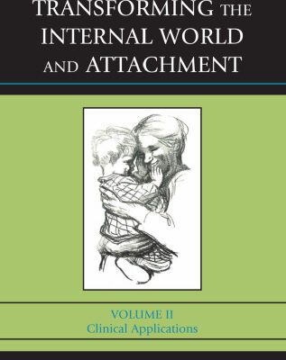 خرید و دانلود نسخه کامل کتاب Transforming the Internal World and Attachment, Volume II: Clinical Applications