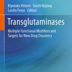 خرید و دانلود نسخه کامل کتاب Transglutaminases: Multiple Functional Modifiers and Targets for New Drug Discovery