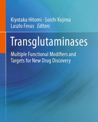 خرید و دانلود نسخه کامل کتاب Transglutaminases: Multiple Functional Modifiers and Targets for New Drug Discovery