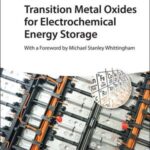 خرید و دانلود نسخه کامل کتاب Transition Metal Oxides for Electrochemical Energy Storage