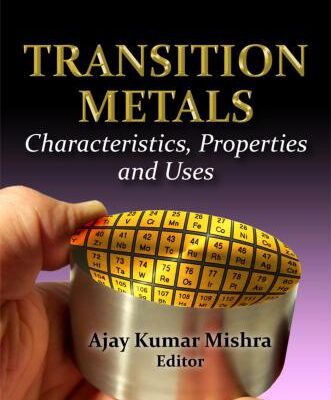 خرید و دانلود نسخه کامل کتاب Transition Metals: Characteristics, Properties and Uses
