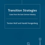 خرید و دانلود نسخه کامل کتاب Transition Strategies: Cases from the East German Industry