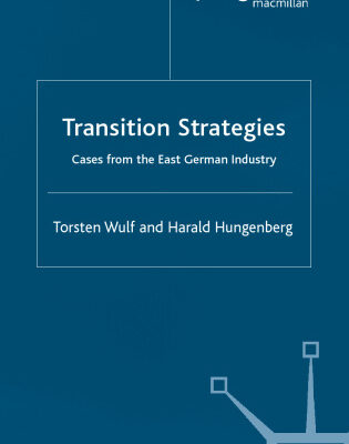 خرید و دانلود نسخه کامل کتاب Transition Strategies: Cases from the East German Industry