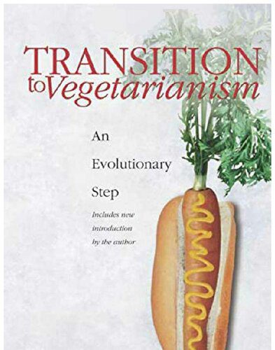 خرید و دانلود نسخه کامل کتاب Transition to vegetarianism; An evolutionary step_68b5d39656f91.jpeg خرید و دانلود نسخه کامل کتاب Transition to vegetarianism; An evolutionary step