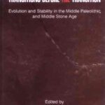 خرید و دانلود نسخه کامل کتاب Transitions Before the Transition: Evolution and Stability in the Middle Paleolithic and Middle Stone Age