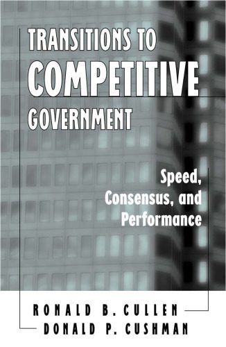 خرید و دانلود نسخه کامل کتاب Transitions to Competitive Government: Speed, Consensus, and Performance_68b518c01d2db.jpeg خرید و دانلود نسخه کامل کتاب Transitions to Competitive Government: Speed, Consensus, and Performance