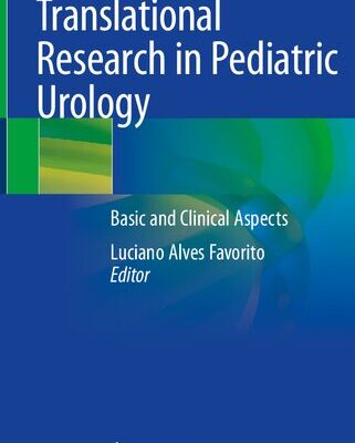 خرید و دانلود نسخه کامل کتاب Translational Research in Pediatric Urology: Basic and Clinical Aspects