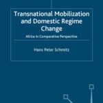 خرید و دانلود نسخه کامل کتاب Transnational Mobilization and Domestic Regime Change: Africa in Comparative Perspective (International Political Economy)