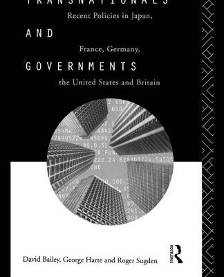 خرید و دانلود نسخه کامل کتاب Transnationals and Governments: Recent Policies in Japan, France, Germany, the United States and Britain