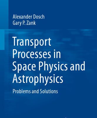 خرید و دانلود نسخه کامل کتاب Transport Processes in Space Physics and Astrophysics : Problems and Solutions