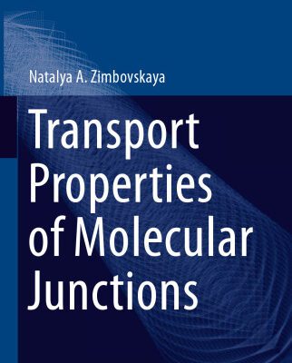 خرید و دانلود نسخه کامل کتاب Transport Properties of Molecular Junctions