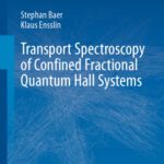 خرید و دانلود نسخه کامل کتاب Transport Spectroscopy of Confined Fractional Quantum Hall Systems