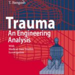 خرید و دانلود نسخه کامل کتاب Trauma – An Engineering Analysis: With Medical Case Studies Investigation