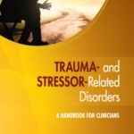 خرید و دانلود نسخه کامل کتاب Trauma- And Stressor-Related Disorders: A Handbook for Clinicians