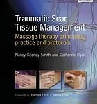 خرید و دانلود نسخه کامل کتاب Traumatic scar tissue management : massage therapy principles, practice and protocols –  +  pdf
