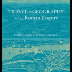 خرید و دانلود نسخه کامل کتاب Travel and Geography in the Roman Empire