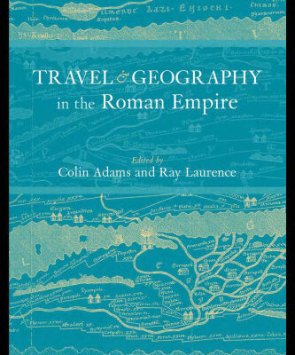 خرید و دانلود نسخه کامل کتاب Travel and Geography in the Roman Empire