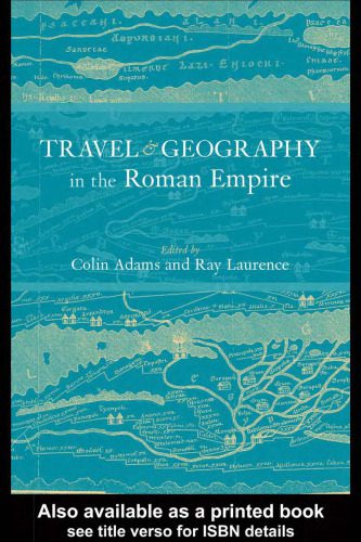 خرید و دانلود نسخه کامل کتاب Travel and Geography in the Roman Empire_68d597ae868c0.jpeg خرید و دانلود نسخه کامل کتاب Travel and Geography in the Roman Empire