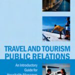 خرید و دانلود نسخه کامل کتاب Travel and Tourism Public Relations: An Introductory Guide for Hospitality Managers