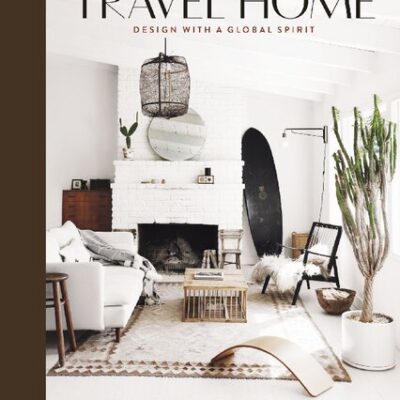 خرید و دانلود نسخه کامل کتاب Travel Home: Design with a Global Spirit