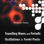خرید و دانلود نسخه کامل کتاب Travelling waves and periodic oscillations in Fermi-Pasta-Ulam lattices