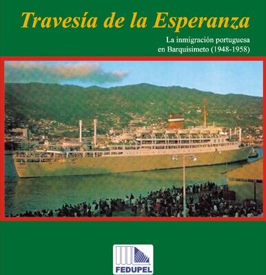 خرید و دانلود نسخه کامل کتاب Travesía de la Esperanza. La inmigración portuguesa en Barquisimeto (1948- 1958)