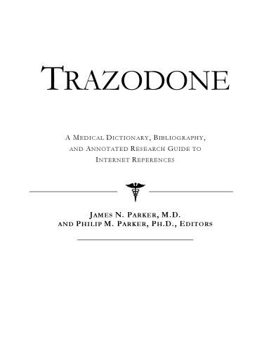 خرید و دانلود نسخه کامل کتاب Trazodone – A Medical Dictionary, Bibliography, and Annotated Research Guide to Internet References_68d53e6638021.jpeg خرید و دانلود نسخه کامل کتاب Trazodone – A Medical Dictionary, Bibliography, and Annotated Research Guide to Internet References