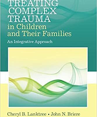 خرید و دانلود نسخه کامل کتاب Treating Complex Trauma in Children and Their Families: An Integrative Approach – Orginal Pdf