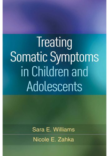 خرید و دانلود نسخه کامل کتاب Treating Somatic Symptoms in Children and Adolescents_68cbd3ab90801.jpeg خرید و دانلود نسخه کامل کتاب Treating Somatic Symptoms in Children and Adolescents