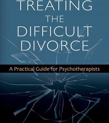 خرید و دانلود نسخه کامل کتاب Treating the Difficult Divorce: A Practical Guide for Psychotherapists