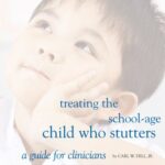 خرید و دانلود نسخه کامل کتاب Treating the School Age Child Who Stutters (Clinician’s Guide)
