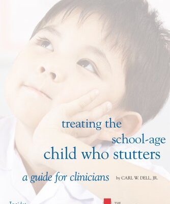 خرید و دانلود نسخه کامل کتاب Treating the School Age Child Who Stutters (Clinician’s Guide)