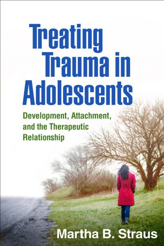 خرید و دانلود نسخه کامل کتاب Treating Trauma in Adolescents: Development, Attachment, and the Therapeutic Relationship_68cc41a62a236.jpeg خرید و دانلود نسخه کامل کتاب Treating Trauma in Adolescents: Development, Attachment, and the Therapeutic Relationship