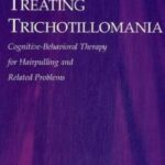 خرید و دانلود نسخه کامل کتاب Treating Trichotillomania: Cognitive-Behavioral Therapy for Hairpulling and Related Problems (Series in Anxiety and Related Disorders)
