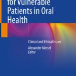 خرید و دانلود نسخه کامل کتاب Treatment Dilemmas for Vulnerable Patients in Oral Health: Clinical and Ethical Issues