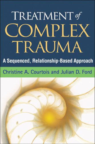 خرید و دانلود نسخه کامل کتاب Treatment of Complex Trauma: A Sequenced, Relationship-Based Approach_68cd69911a2ed.jpeg خرید و دانلود نسخه کامل کتاب Treatment of Complex Trauma: A Sequenced, Relationship-Based Approach